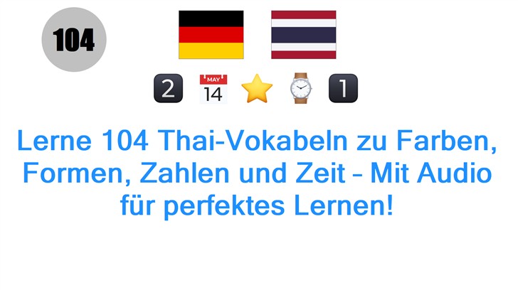 Lerne 104 Thai-Vokabeln zu Farben, Formen, Zahlen und Zeit – Mit Audio für perfektes Lernen!